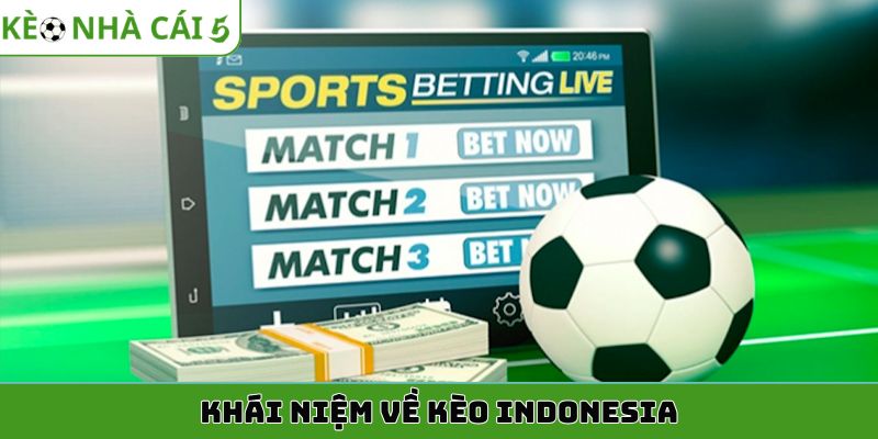 Khái niệm về kèo Indonesia