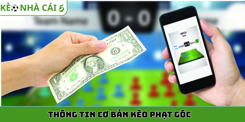 Thông tin cơ bản kèo phạt góc